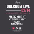 Inception & Toolroom Knights Presents Mark Knight | My Digital Enemy | Doorly | Eddie Alvarez