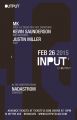  INPUT | MK/ Kevin Saunderson/ Justin Miller at Output with Nadastrom in The Panther Room
