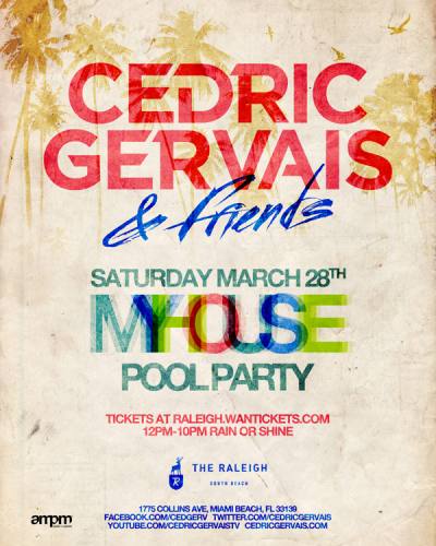 Cedric Gervais & Friends @ Raleigh Hotel
