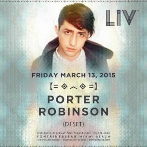 Porter Robinson @ LIV Nightclub