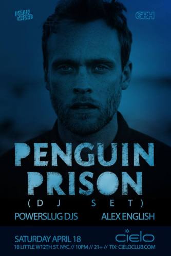 Penguin Prison/ Powerslug DJs/ Alex English at Cielo