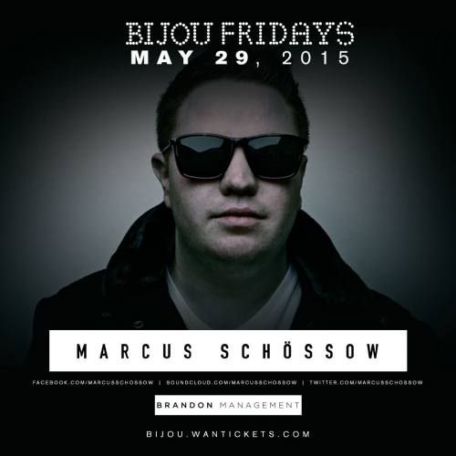 Marcus Schossow @ Bijou Nightclub