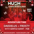 HUSHfest: Santa Monica Pier - ADVENTURE TIME (Daedelus/Frosty)