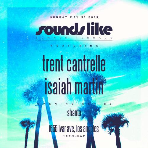 Sounds Like Summer Terrace with Trent Cantrelle - Isaiah Martin - Shanto