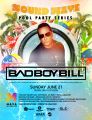 Bad Boy Bill @ Maya Day and Nightclub