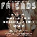  EFE Presents Friends: GottaDanceDirty, Take 2, and Space Yacht. Hosting BONES, Shae B, Eric Sharp, Modus, LondonBridge, and Templeton