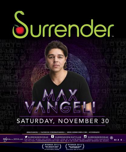 Max Vangeli @ Surrender Nightclub (11-30-2013)