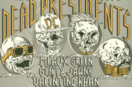 Dead Presidents tour featuring Gent and Jawns, Valentino Khan, and Meaux Green