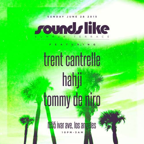 Sounds Like Summer Terrace with Trent Cantrelle | Hahji | Tommy De Niro