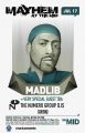 7.17 Madlib - Mayhem at the Mid 