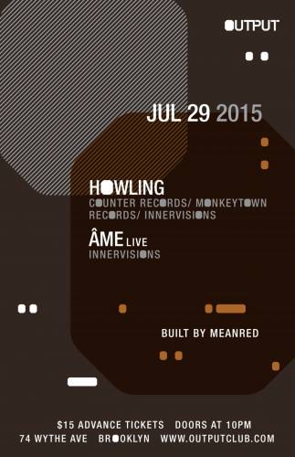 Howling, Âme (Live) at Output