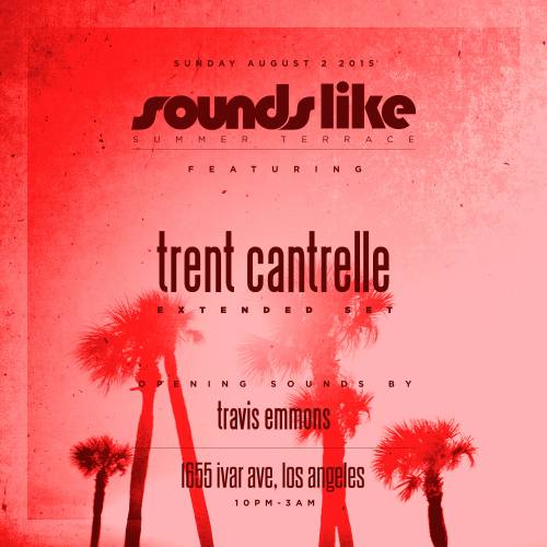 Sounds Like Summer Terrace with Trent Cantrelle | Travis Emmons