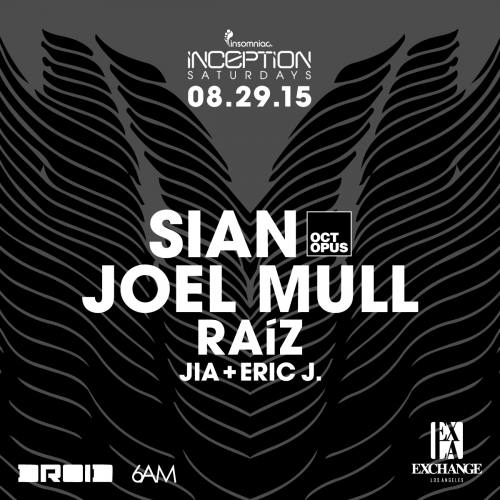  Inception Presents Sian | Joel Mull | Raíz | Jia + Eric J.