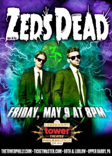 Zeds Dead @ Tower Theater
