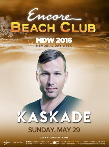 Kaskade @ Encore Beach Club (05-29-2016)