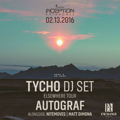 Inception Presents Tycho (DJ Set) | Autograf