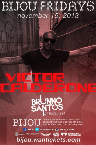 Victor Calderone @ Bijou Nightclub (11-15-2013)