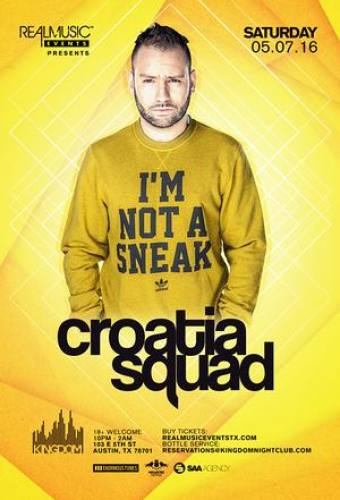 Croatia Squad @ Kingdom [05.07]