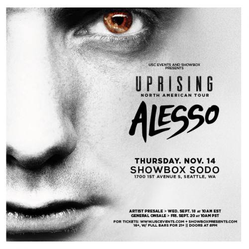 11/14 - Alesso Uprising North American Tour @ Showbox SoDo