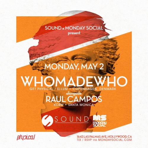 Monday Social feat. WhoMadeWho at Sound Nightclub