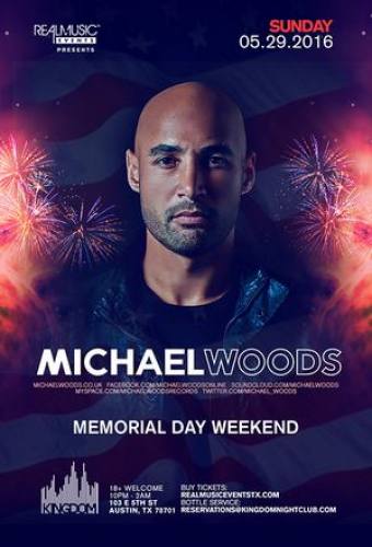 Michael Woods @ Kingdom (Memorial Day Weekend) [05.29]