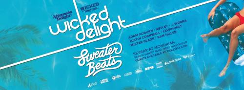 WICKED DELIGHT feat. SWEATER BEATS + Special Guests at Skybar