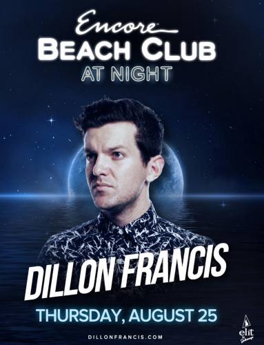 Dillon Francis @ Encore Beach Club at Night (08-25-2016)
