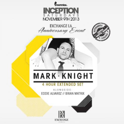 Inception with Mark Knight at Exchange LA