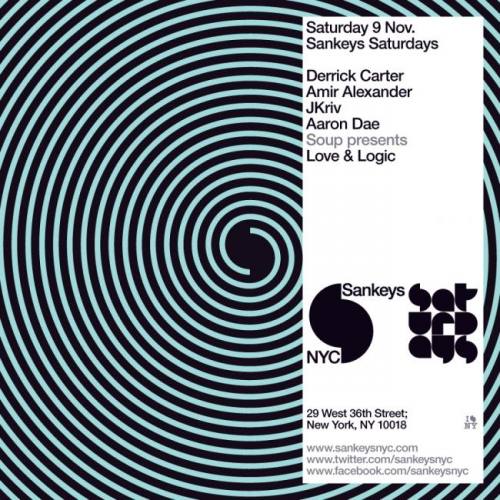 Sankeys Saturdays w/ Derrick Carter/Amir Alexander/Jkriv/Aaron Dae/Love & Logic