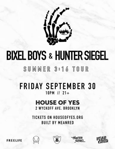 Bixel Boys & Hunter Siegel || Summer 3:16 Tour at House Of Yes