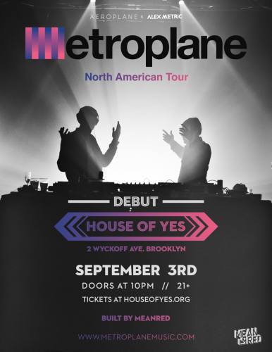 Metroplane (Debut - Aeroplane & Alex Metric) at House Of Yes