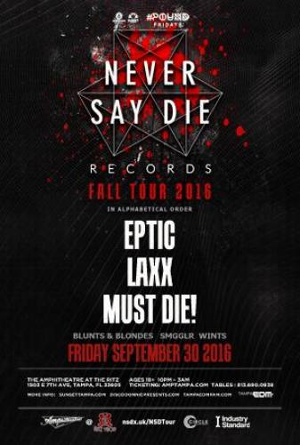 Eptic, Must Die!, & Laxx @ The Ritz Ybor