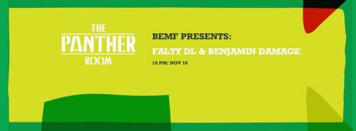 BEMF Presents: FaltyDL & Benjamin Damage