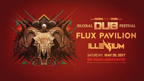 Global Dub Festival 2017 ft Flux Pavilion and Illenium