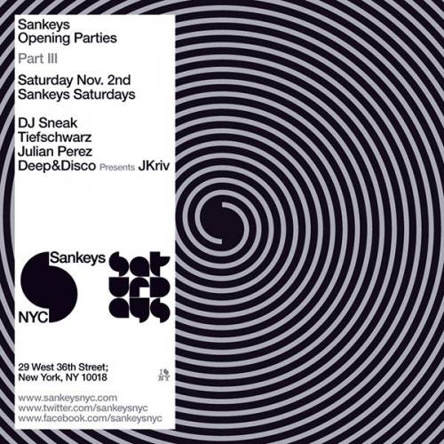 DJ Sneak, Tiefschwarz, Julian Perez, Deep & Disco presents JKriv @ Sankeys 11/2