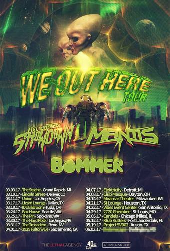  We Out Here Tour w/ Helicopter Showdown x Mantis x Bommer
