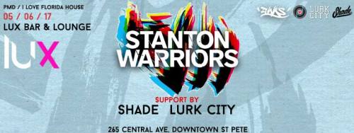 Stanton Warriors @ Lux