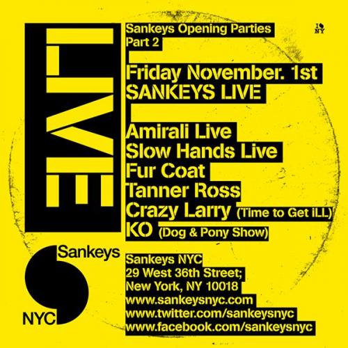 Amirali LIVE, Slow Hands LIVE, Fur Coat, Tanner Ross, Crazy Larry, KO @ Sankeys 11/1