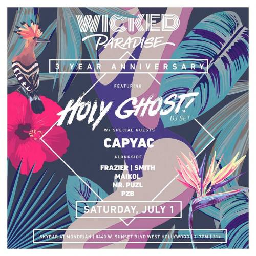 Wicked Paradise 3-Year Anniversary feat. Holy Ghost! w/ Capyac
