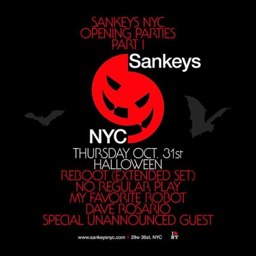 Sankeys Opening Reboot (Extended Set), No Regular Play, My Favorite Robot, Dave Rosario 10/31