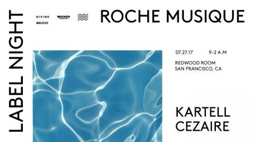 Roche Musique Label Night feat. Kartell & Cezaire