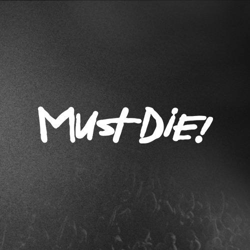 Must Die! @ Foundation Nightclub (09-15-2017)