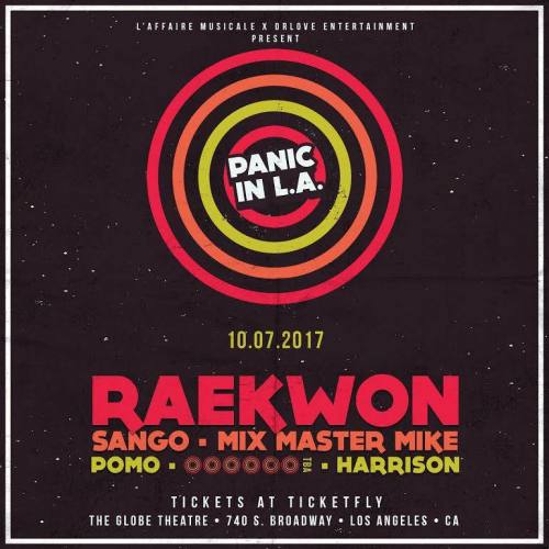 PANIC IN L.A. w/ Raekwon, Sango, Mix Master Mike, Pomo & More