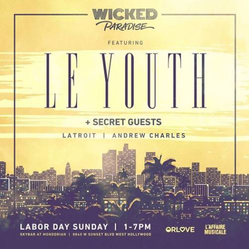 Wicked Paradise ft. Le Youth & Secret Guests 9/3