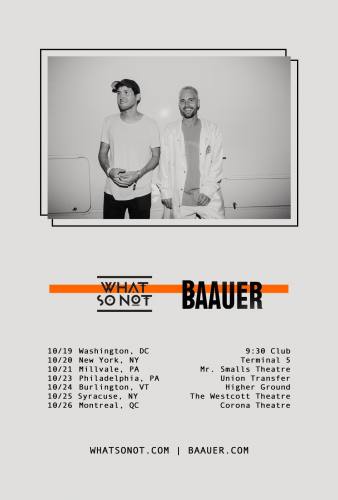 What So Not + Baauer @ Union Transfer