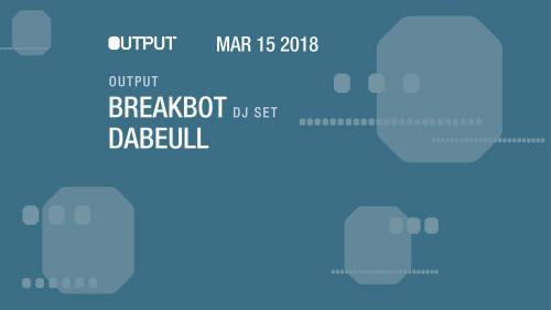 Breakbot @ Output