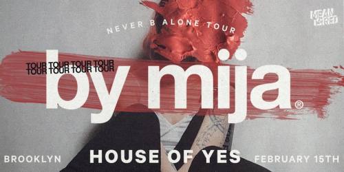 Mija - Never B Alone Tour