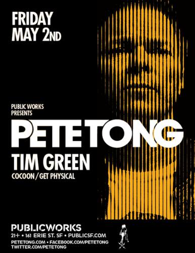 Pete Tong + Tim Green @ Public Works