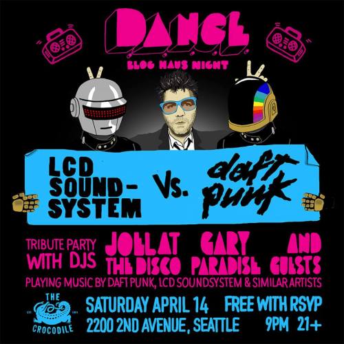 LCD Soundsystem vs. Daft Punk - DANCE Seattle Edition