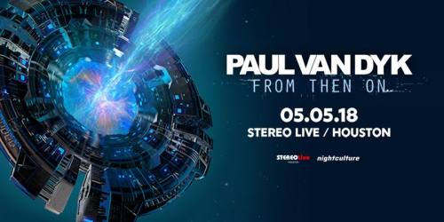 Paul Van Dyk @ Stereo Live Houston (05-05-2018)